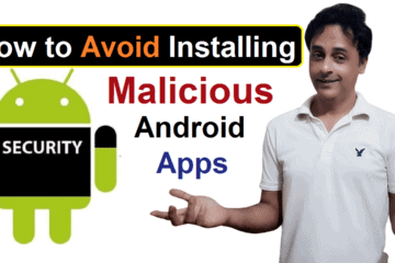 How to Avoid Installing Malicious Android Apps on Your Phone or Tablet